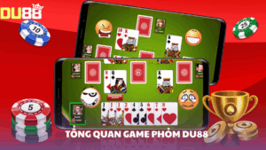 Phỏm DU88 – Trải nghiệm game bài trí tuệ tại nhà cái uy tín